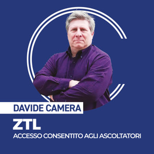 ZTL con Davide Camera