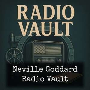 Neville Goddard - Radio Vault
