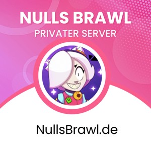 Nulls Brawl – Alles rund um private Server und mehr