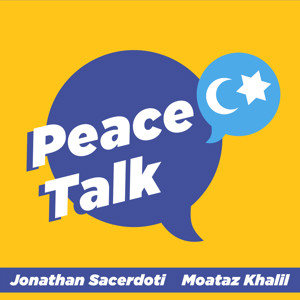 Peace Talk with Jonathan Sacerdoti and Moataz Khalil