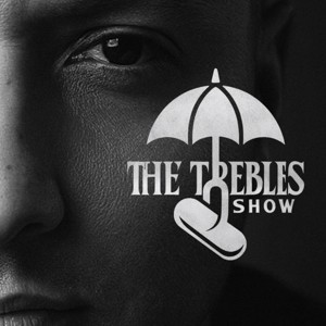 The Trebles Show