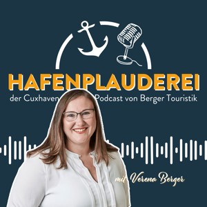 Hafenplauderei - der Cuxhaven-Podcast von Berger Touristik
