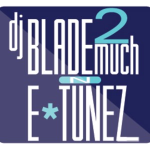 Dj Blade2much & E-tunez....Mixing Salsa + Merengue + Bachata + Reggaeton 2 the World