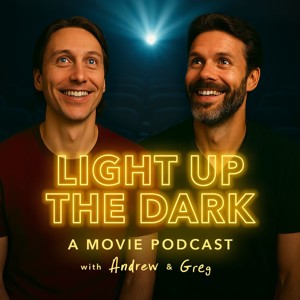 Light Up the Dark — A Movie Podcast