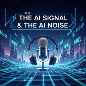 The AI Signal & The AI Noise