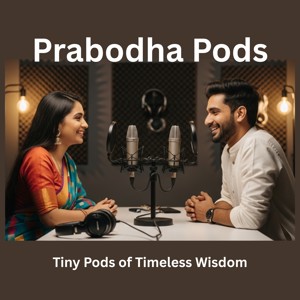 Prabodha Pods - Tiny Pods of Timeless Wisdom
