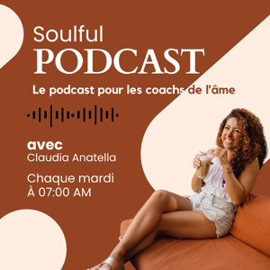 Soulful Podcast - Claudia Anatella