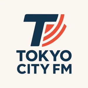 TOKYO CITY FM｜ 公式Podcast