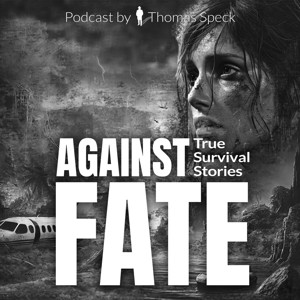 Against Fate - True Survival Stories