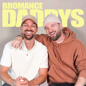 Bromance Daddys - Der Podcast für junge Eltern