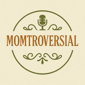 Momtroversial