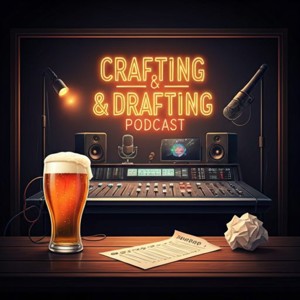 Crafting and Drafting