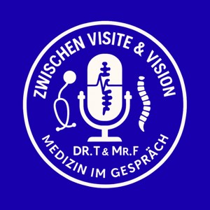 Zwischen Visite & Vision