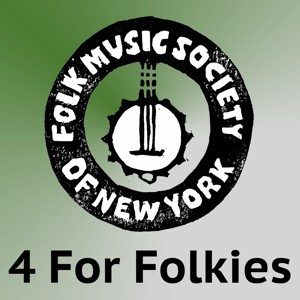 FMSNY’s 4 for Folkies