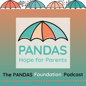 The PANDAS Foundation Podcast