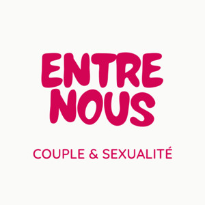 Entre Nous - Couple & Sexualité