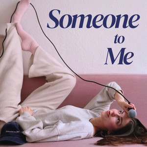 Someone to Me