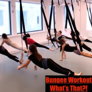 Bungee Workouts! What's That?!