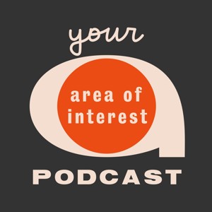 (Your) Area of Interest