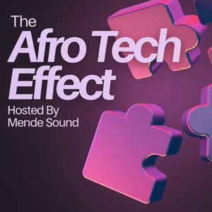 THE AFRO TECH EFFECT w/ mendé sound