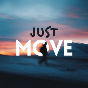 Just move