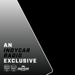 An INDYCAR Radio Exclusive