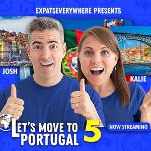 ExpatsEverywhere Presents: Let's Move to Portugal