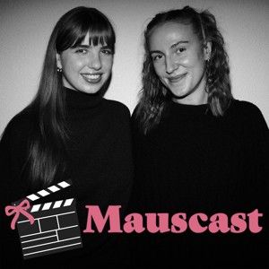 Mauscast - Der Film- und Serienpodcast