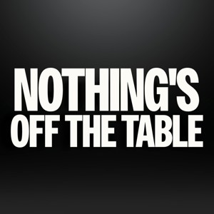 Nothing’s Off the Table with Louis Ruggiero