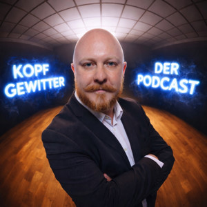 Kopfgewitter - der Podcast