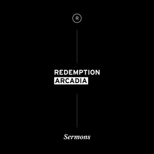 Redemption Arcadia Sermons