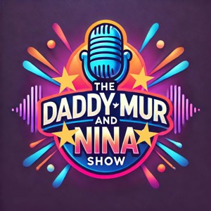 The Daddy Mur And Nina Show