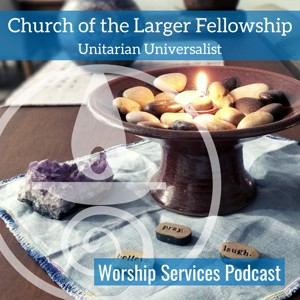 Church of the Larger Fellowship UU Worship