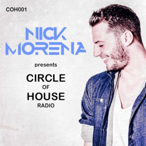 Nick Morena - Circle Of House Radio