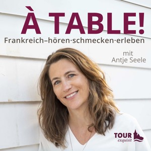 À table! - Der Frankreich-Podcast