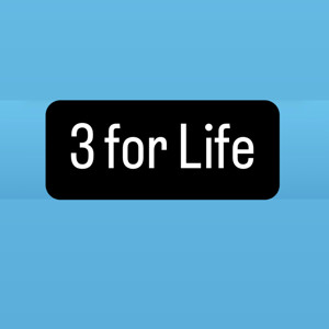 3 for Life
