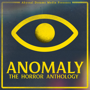 Anomaly: The Horror Anthology